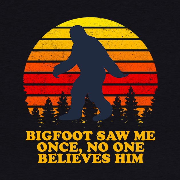 Bigfoot Saw Me Once No One Believes Him by narekmug